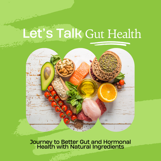 Journey to Better Gut and Hormonal Health with Natural Ingredients